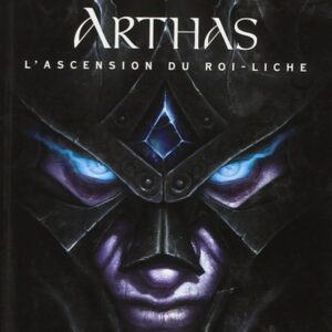 Couverture du livre World of Warcraft Arthas l'ascension du roi liche